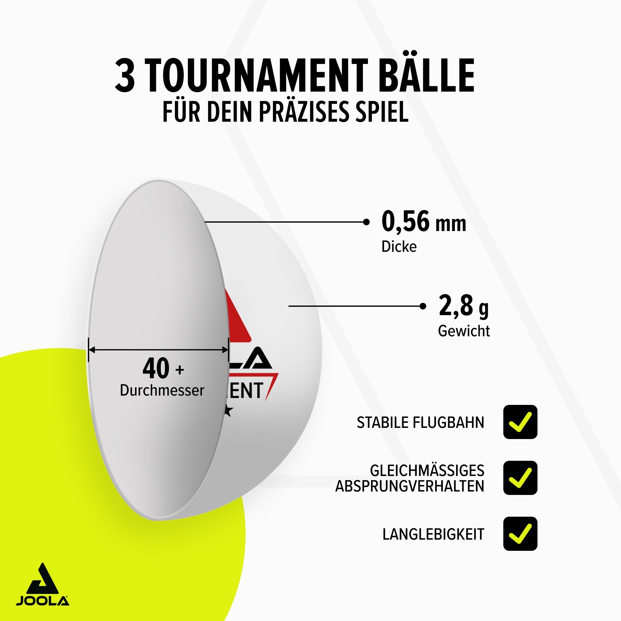 Three white JOOLA Tournament table tennis balls: 40+ mm diameter, 0.56 mm thickness, 2.8 g weight, stable flight path, consistent bounce, durability.